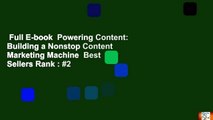 Full E-book  Powering Content: Building a Nonstop Content Marketing Machine  Best Sellers Rank : #2