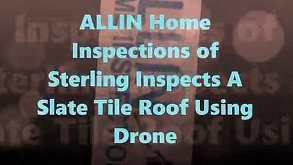 ALLIN Home Inspections Inspect A Slate Tile Roof Using Drone