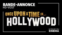 ONCE UPON A TIME… IN HOLLYWOOD : bande-annonce [HD-VOST]