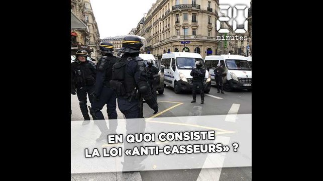 En quoi consiste la loi «anti-casseurs» ?
