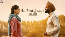 Tu Mil Jaaye by Happy Raikoti & Mannat Noor _ Gagan Kokri & Monica Gill _ Yaara Ve _ Punjabi Romantic Song