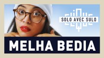 Melha Bedia dans Solo avec Sulo : 