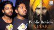 Kesari Movie Honest Public Review | Akshay Kumar | Parineeti Chopra