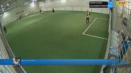 But de Tarik (3-0) - MONOP UNITED  Vs LES MAISONS TRADITIONS  - 21/03/19 19:00 - LIGUE 3