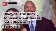 Dwayne Johnson Identifies Himself In 2 Important Ways