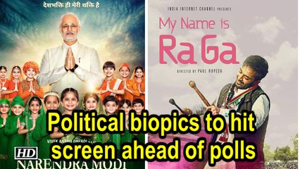 Political biopics to hit screen ahead of polls