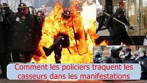 VOILA Comment les Policiers Traquent Les Casseurs Dans Les Manifestations!!!