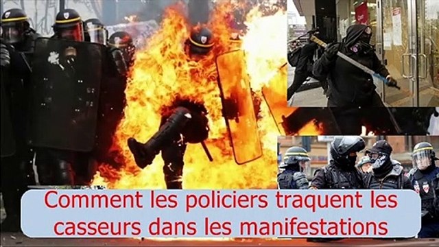VOILA Comment les Policiers Traquent Les Casseurs Dans Les Manifestations!!!