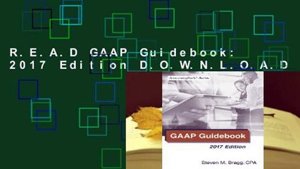 R.E.A.D GAAP Guidebook: 2017 Edition D.O.W.N.L.O.A.D