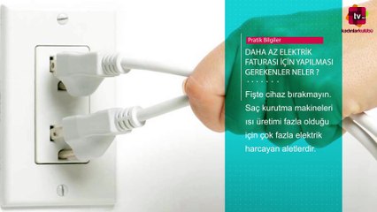 Daha Az Elektrik Faturası İçin Yapılması Gerekenler Neler?