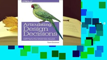 R.E.A.D Articulating Design Decisions: Communicate with Stakeholders, Keep Your Sanity, and