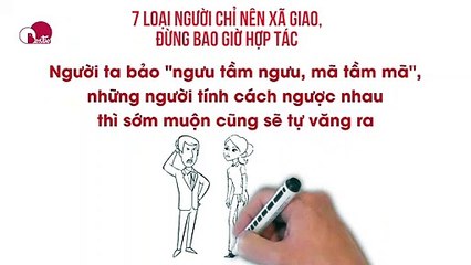 7 LOẠI NGƯỜI CHỈ NÊN XÃ GIAO, ĐỪNG BAO GIỜ HỢP TÁC