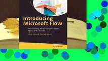 Full E-book  Introducing Microsoft Flow: Automating Workflows Between Apps and Services  Best
