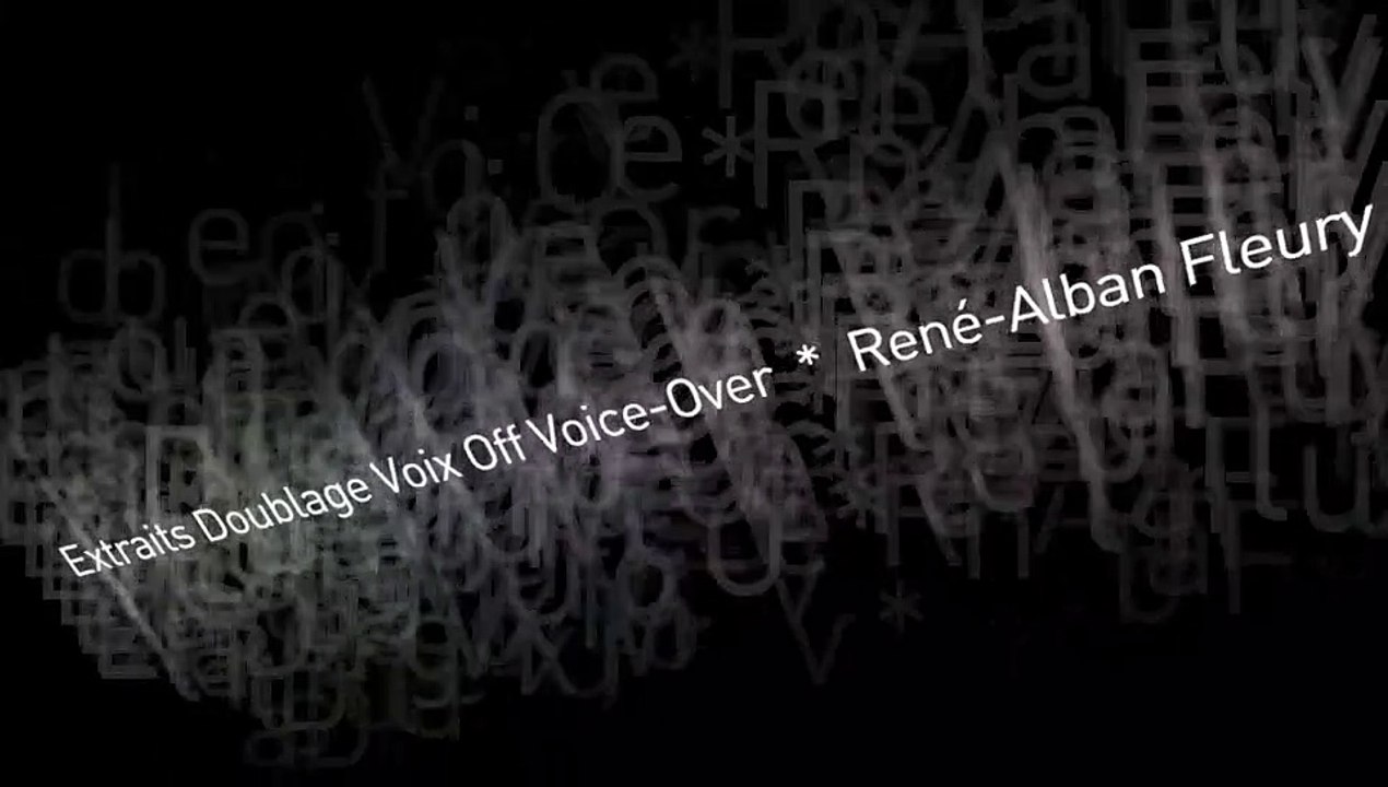 Extraits Doublage-Voix Off-Voice Over / René-Alban FLEURY