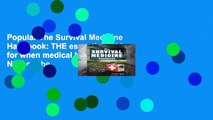 Popular The Survival Medicine Handbook: THE essential guide for when medical help is NOT on the