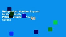 Best product  Nutrition Support for the Critically Ill Patient: A Guide to Practice, Second