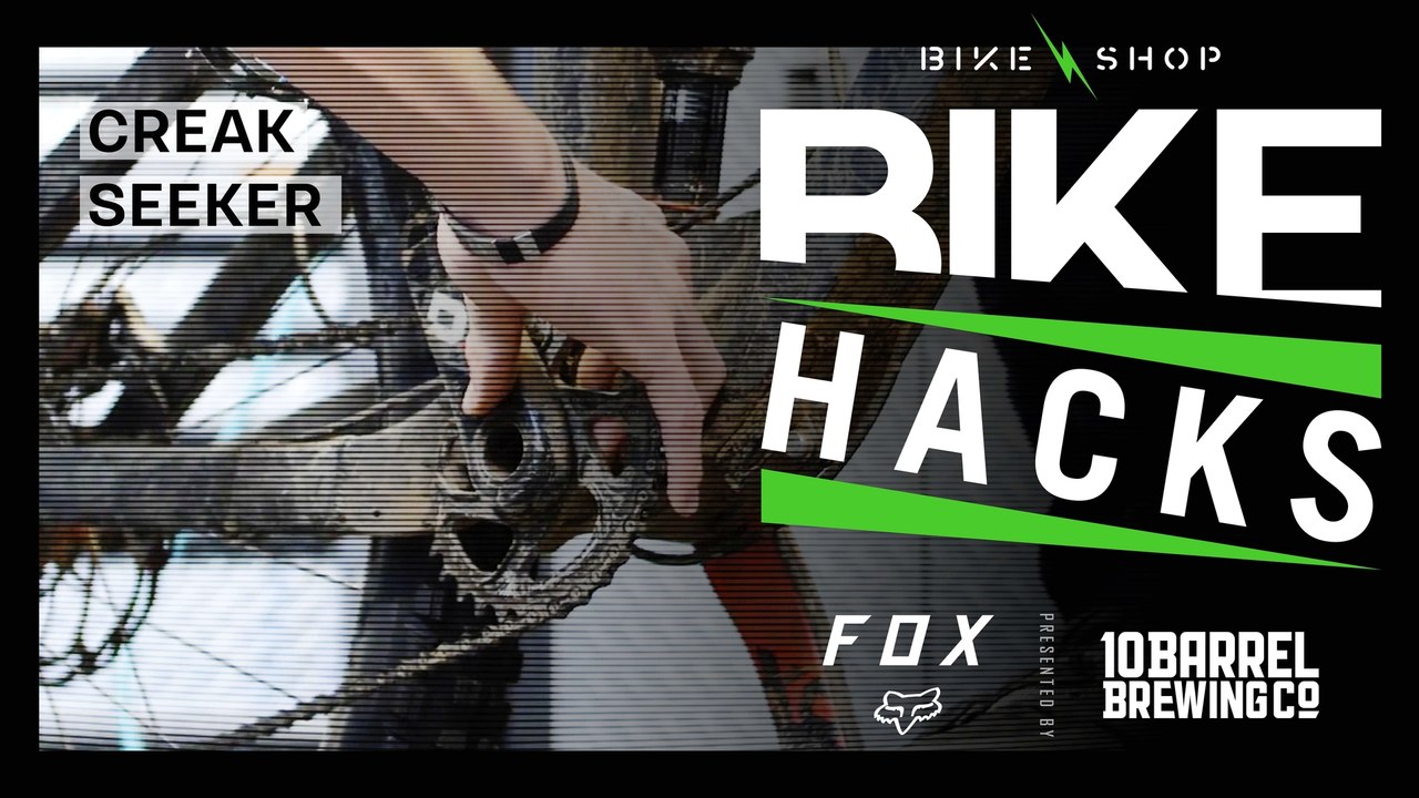 BIKE HACK: Creak-Seeker