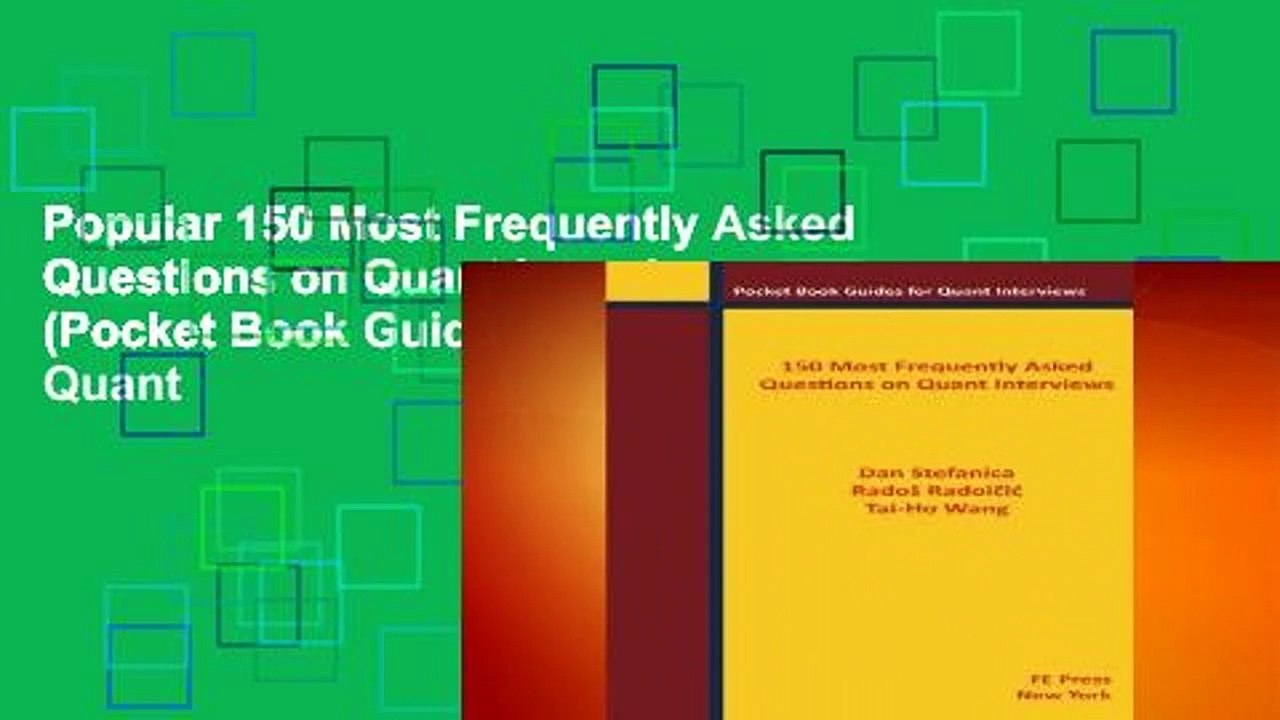 Popular 150 Most Frequently Asked Questions on Quant Interviews (Pocket Book Guides for Quant