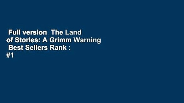 Full version The Land of Stories: A Grimm Warning Best Sellers Rank : #1