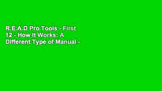 R.E.A.D Pro Tools - First 12 - How It Works: A Different Type of Manual - The Visual Approach