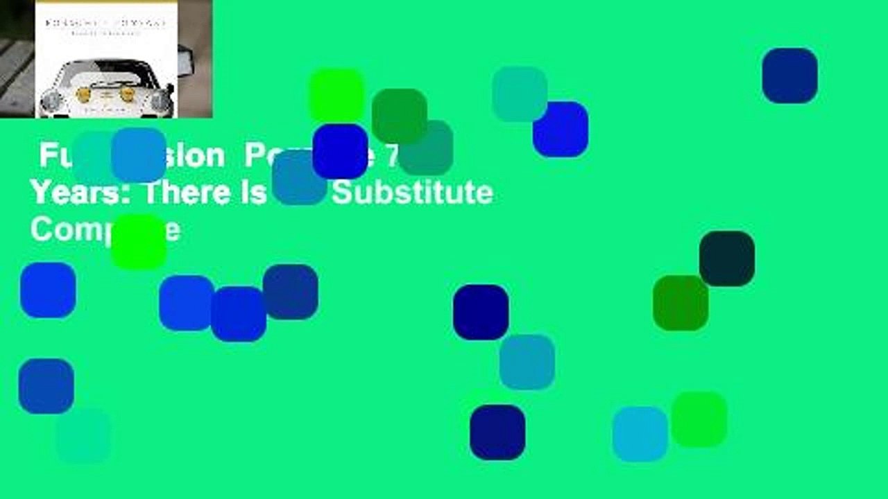 Full version  Porsche 70 Years: There Is No Substitute Complete