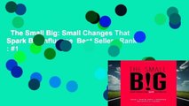 The Small Big: Small Changes That Spark Big Influence  Best Sellers Rank : #1