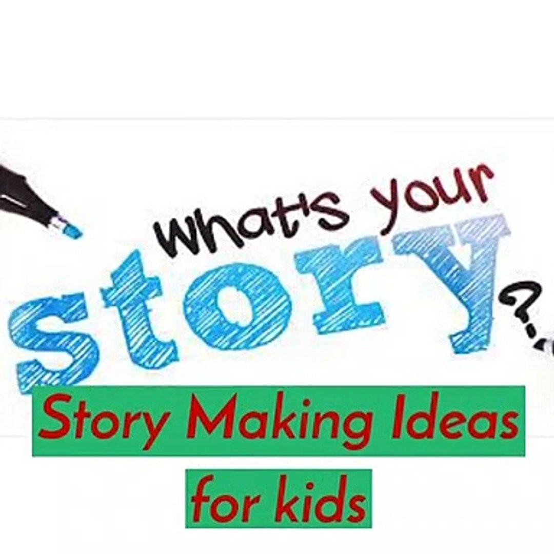 Story making ideas for kids