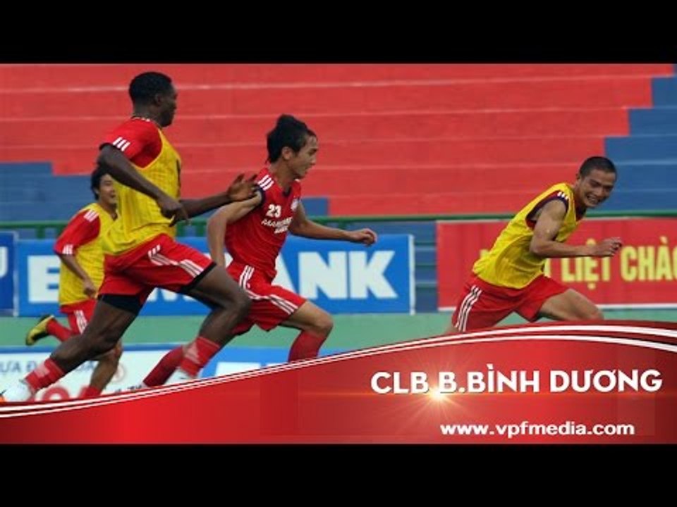B.Bình Dương sẵn sàng cho đại chiến