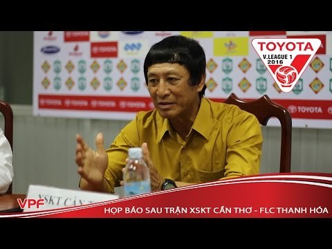 HỌP BÁO SAU TRẬN: XSKT CẦN THƠ 5 - 2 FLC THANH HÓA - VÒNG 7 V.LEAGUE 2016
