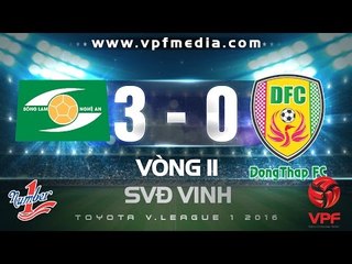 SÔNG LAM NGHỆ AN 3 - 0 ĐỒNG THÁP | HIGHLIGHTS