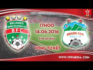 TRỰC TIẾP: B.BÌNH DƯƠNG VS HAGL - CÚP QUỐC GIA 2016