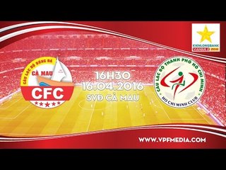 Cà Mau vs TP.HCM - Giải HNQG 2016 | FULL