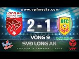 LONG AN VS ĐÔNG THÁP 2-1 | HIGHLIGHTS