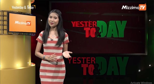 Yesterday & Today (မတ္လ ၂၄ ရက္၊ ၂၀၁၉)