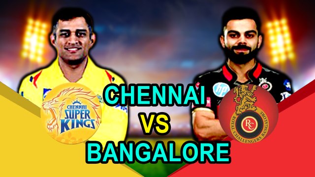 IPL 2019: Chennai vs Bengaluru | 2019 முதல் ஐபிஎல் போட்டி: சென்னை- பெங்களூரு மோதல்
