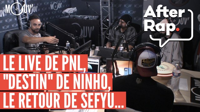#AFTERRAP : le live de PNL, Destin de Ninho, le retour de Sefyu