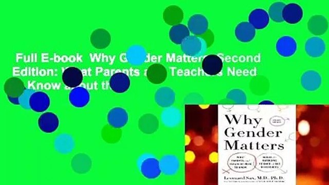 Full E-book Why Gender Matters, Second Edition: What Parents and Teachers Need to Know about the