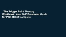 The Trigger Point Therapy Workbook: Your Self-Treatment Guide for Pain Relief Complete