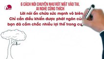 6 CÁCH NÓI CHUYỆN NHƯ RÓT MẬT VÀO TAI, AI NGHE CŨNG THÍCH