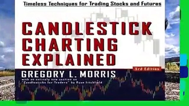 Library Candlestick Charting Explained: Timeless Techniques For Trading Stocks And Futures: