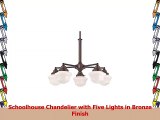 Schoolhouse Chandelier with Five Lights in Bronze Finish