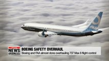 Boeing and FAA almost done overhauling 737 Max 8 flight control