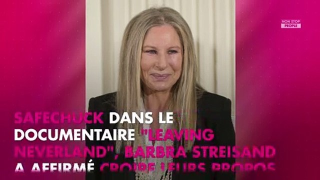 Michael Jackson accusé de pédophilie : Barbra Streisand s’excuse sur ses propos polémiques