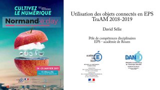 Normand·e·day 2019 - Utilisation des objets connectés en EPS - TraAM 2018-2019 - Pôle de compétences disciplinaires EPS