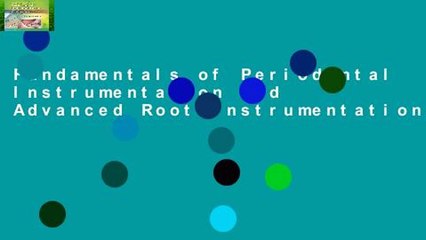 Fundamentals of Periodontal Instrumentation and Advanced Root Instrumentation
