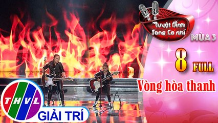 THVL | Tuyệt đỉnh song ca nhí Mùa 3 - Tập 8 FULL: Vòng hòa thanh