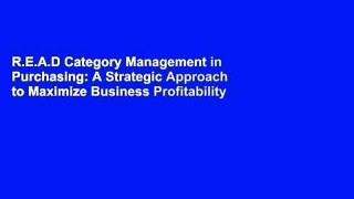 R.E.A.D Category Management in Purchasing: A Strategic Approach to Maximize Business Profitability