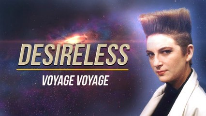 Desireless - Voyage Voyage (Lyrics)