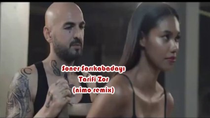 Soner Sarıkabadayı - Tarifi Zor (nimo remix) un official remix