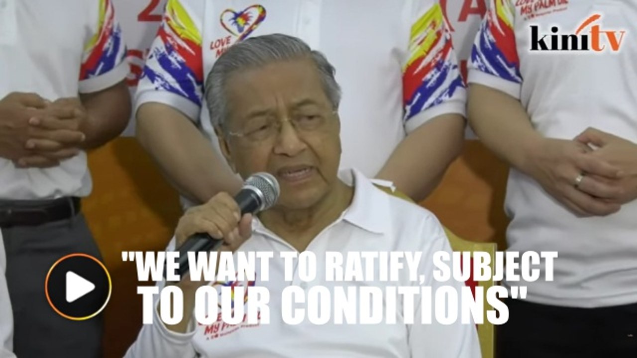 We will only accept good international treaties, says Dr M